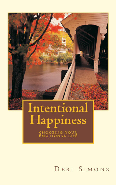 Cover of Intentional Happiness showing a covered bridge in autumn